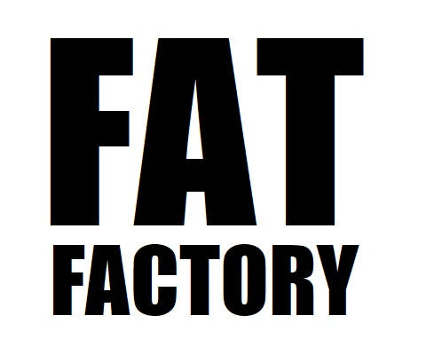 Fat Factory